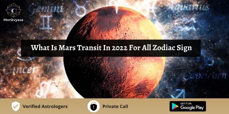 What is Mars Transit in 2022 for all Zodiac Sign | Monkvyasa | Monkvyasa
