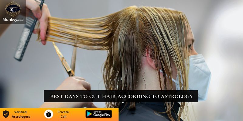 Best Days to Cut Hair According to Astrology Best Days to Cut Hair According to Astrology