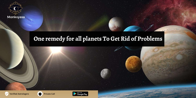 https://www.monkvyasa.com/public/assets/monk-vyasa/img/one-remedy-for-all-planets.jpg