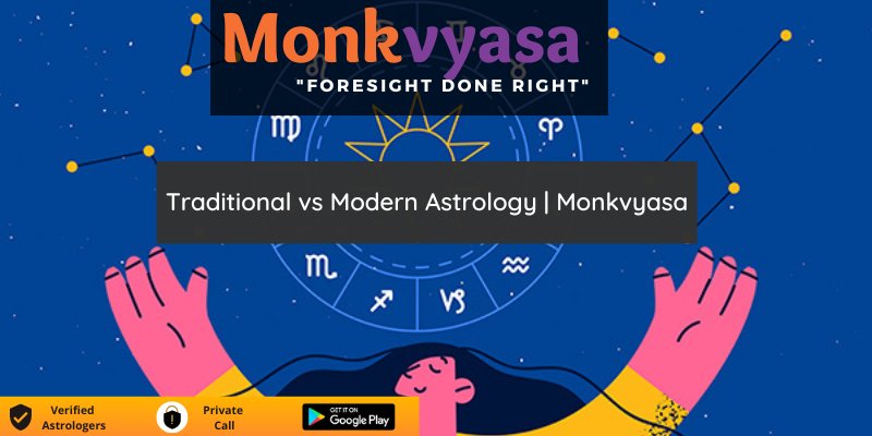 https://www.monkvyasa.com/public/assets/monk-vyasa/img/traditional-vs-modern-astrology.jpg